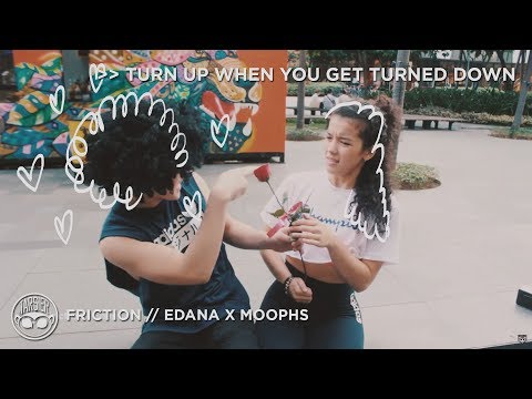 Turn Up When You Get Turned Down  (Friction - Edana x Moophs) [Exclusive]
