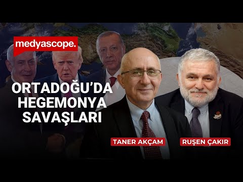 Taner Akçam anlatıyor: Ortadoğu'da İsrail ve Türkiye'nin hegemonya savaşları