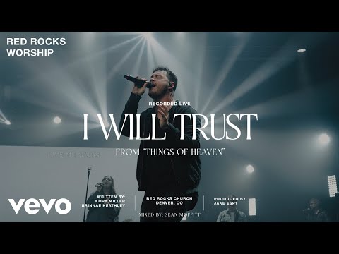 Red Rocks Worship - I Will Trust (Live)