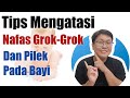 CARA MENGATASI NAFAS GROK GROK DAN PILEK PADA BAYI TANYAKAN DOKTER