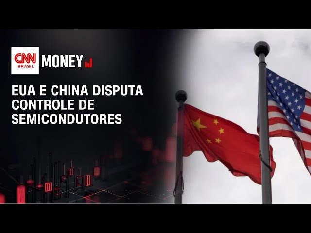 EUA e China disputa controle de semicondutores | ABERTURA DE MERCADO