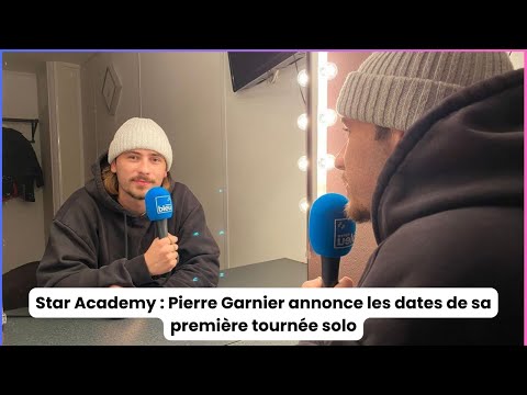 Star Academy : Pierre Garnier annonce les dates de sa première tournée solo
