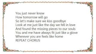 Vince Gill - Let&#39;s Make Sure We Kiss Goodbye Lyrics