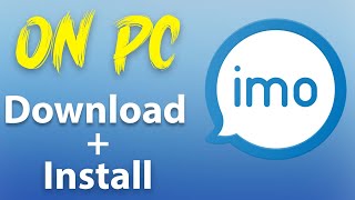 How to Download & Install IMO On PC || Windows 7/8/10/11 || IMO for free || 2021.......