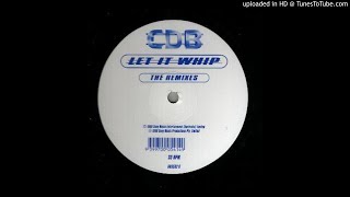 CDB - Let It Whip (Disc-o-teque Bounce'd Remix)