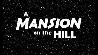 A Mansion on the Hill trailer teaser