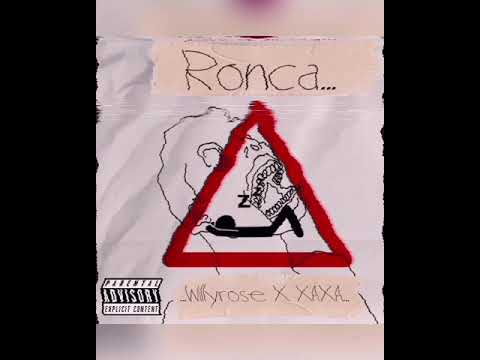 Willy rose X Xaxa - Ronca (remix)