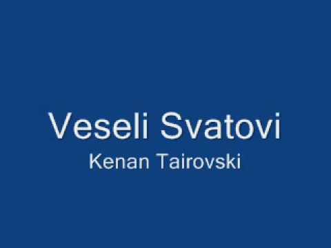 Veseli Svatovi  - KENAN TAIROVSKI
