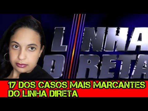 Programa que era o pesadelo dos foragidos :os casos mais marcantes do Linha Direta