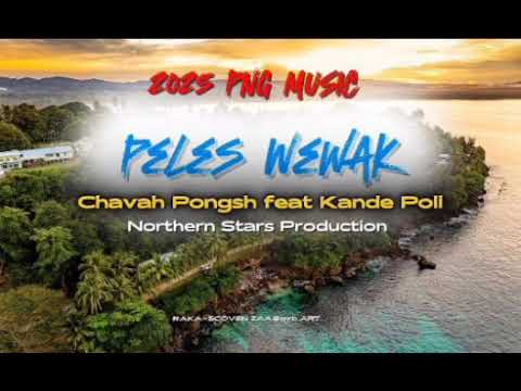 PELES WEWAK|CHAVAH PONGSH FT KANDE POLL|PNG 2025 MUSIC|PROD BY NORTHERN STARS PRODUCTION