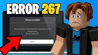 Fix Roblox Error Code: 267 - 2026 Guide