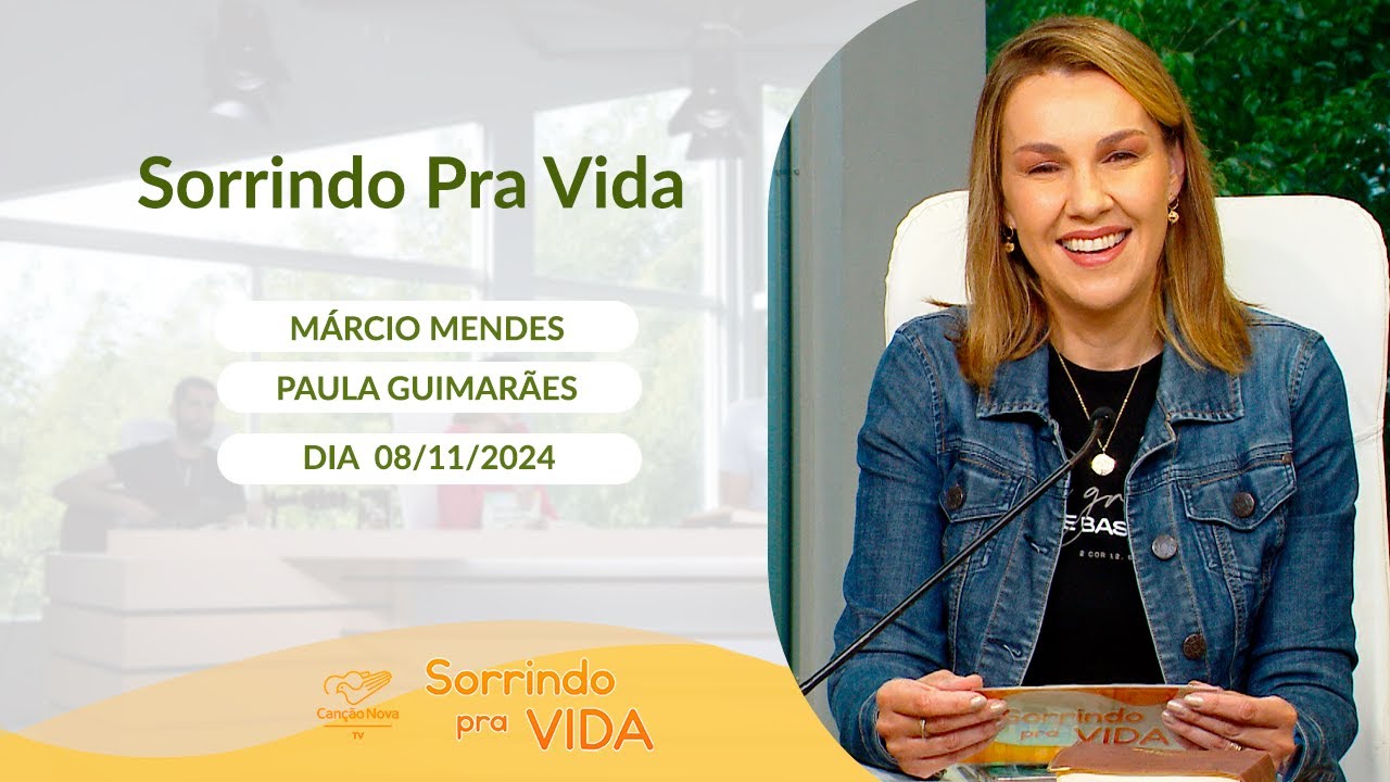 Sorrindo pra Vida - 08/11/2024