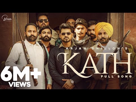 Kath (Full Song) | Arjan Dhillon | Brown Studios