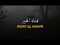 FATAT AL KHAYR (Lyrics) | Romanized