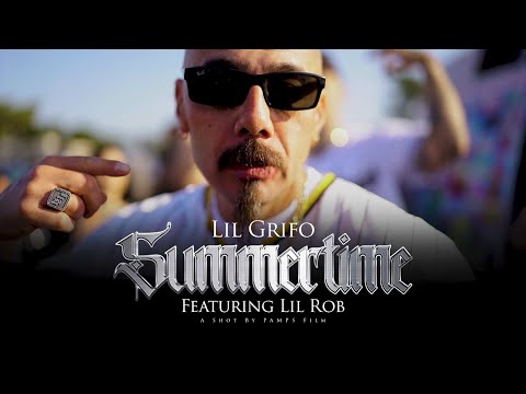 Lil Grifo Featuring Lil Rob "Summertime" (Official Music Video)