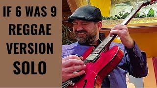 If 6 Was 9 Reggae Solo, jimi Hendrix