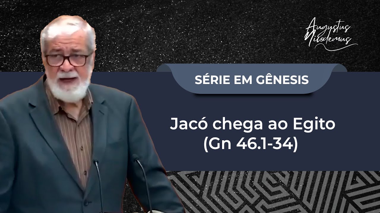85. Jacó chega ao Egito (Gn 46.1-34)