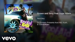 Rich Boy - Grown &amp; Sexy