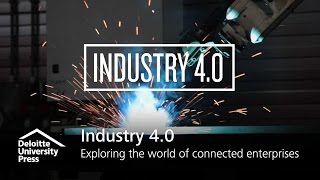 Industry 4.0: Exploring the world of connected enterprises | Deloitte Insights