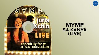 MYMP - Sa Kanya (Live) (Official Audio)