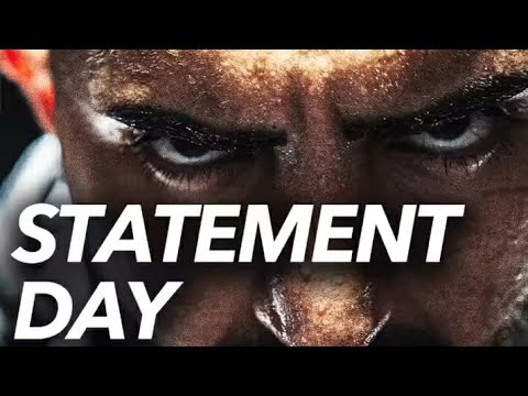 IT'S STATEMENT DAY !.. - WHO ARE YOU FROM THIS MOMENT ON ? (R.T.B MOTIVATIONS)