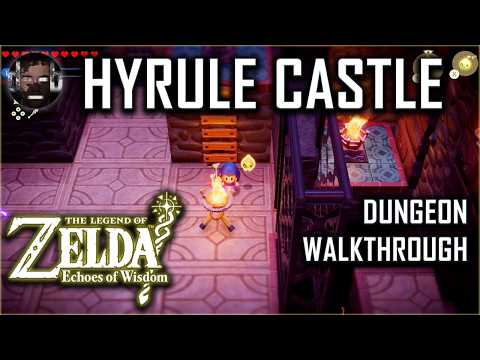 Hyrule Castle Dungeon Walkthrough - Zelda: Echoes of Wisdom
