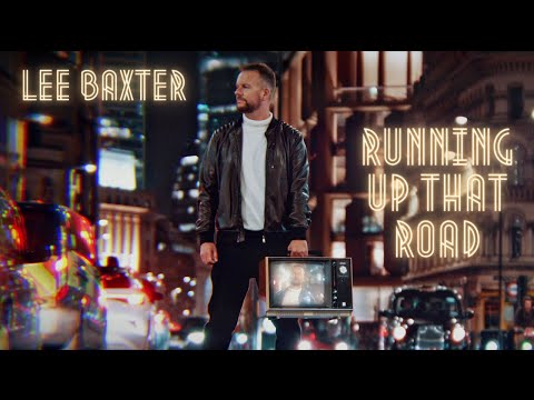 Lee Baxter - Running Up That Road (Official Music Video)