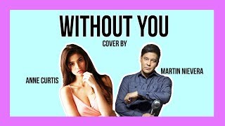 Without You - Lyrics Video - Anne Curtis and Martin Nievera&#39;s cover.