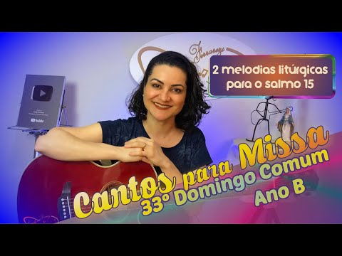 Cantos Músicas Litúrgicas para Missa do 33º Domingo Comum Ano B