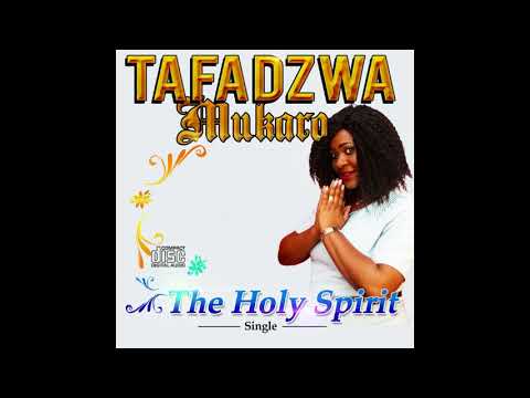 The Holy Spirit - Tafadzwa Mukaro