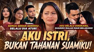 Download lagu Beratnya Hidup Dalam Aturan Suami Posesif | Full Episode Suara Hati Istri mp3 Download lagu Beratnya Hidup Dalam Aturan Suami Posesif | Full Episode Suara Hati Istri mp3