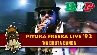 Pitura Freska - 'Na Bruta Banda (Live) - Best Italian Pop