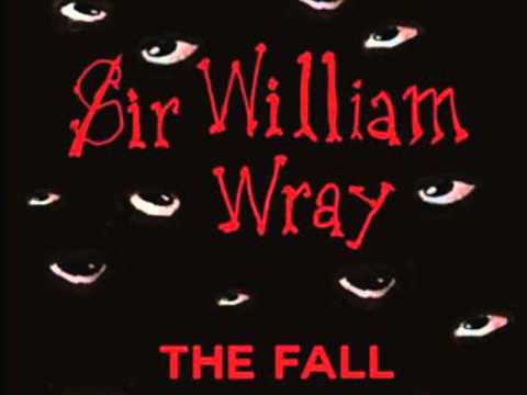 The Fall - Sir William Wray - Record Store Day Release 2013