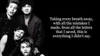 Everything I Didn&#39;t Say - 5 Seconds of Summer [Lyrics]