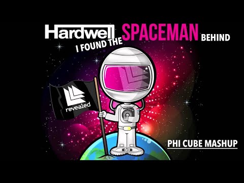 Hardwell vs Axwell, Ingrosso, Angello, Laidback Luke - I Found the Spaceman Behind (PHI Cube Mashup)