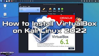 How to Install VirtualBox 6.1 on Kali Linux 2022 | SYSNETTECH Solutions