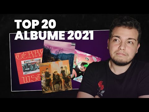 TOP 20 ALBUME LANSATE ÎN 2021
