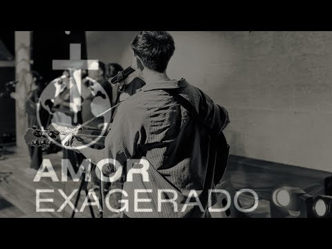 Dios de mi Juventud - Amor Exagerado 