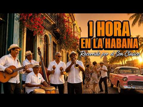 🎺 Viaja a La Habana 🎼  1 Hora Con Lo Mejor del Son Cubano Clásico