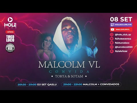 Malcolm VL CONVIDA Torya e Sotam @Hole Club l LIVE SHOW