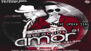 Se Acabó El Amor (Official Remix) - J Alvarez Ft  Yelsid (Prod. Musicologo y Menes)