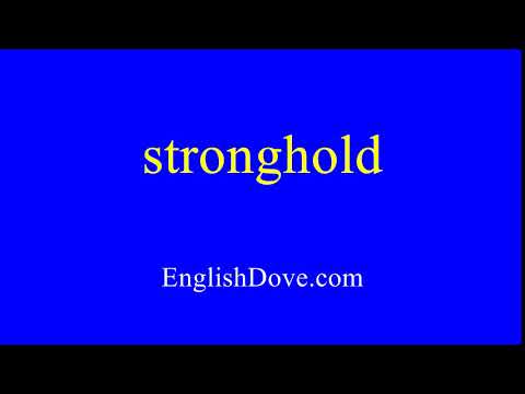 How to pronounce stronghold in American English.