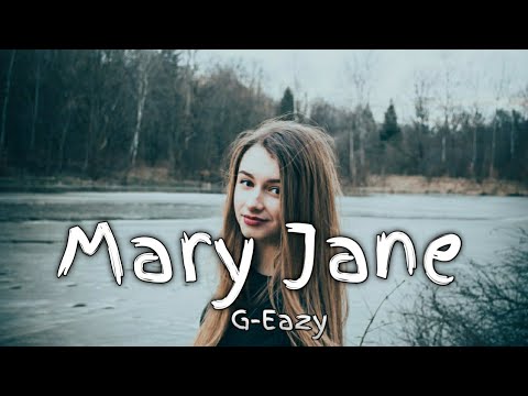 G-Eazy ,Tyler Grey - Mary Jane(Lyrics) (feat. Halsey) Prod. by DJ Cause  @G_Eazy @halsey