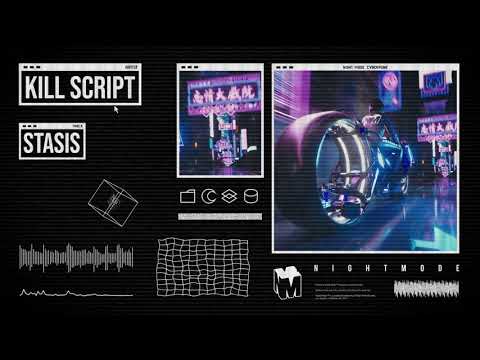 KILL SCRIPT - STASIS (This Is Cyberpunk)