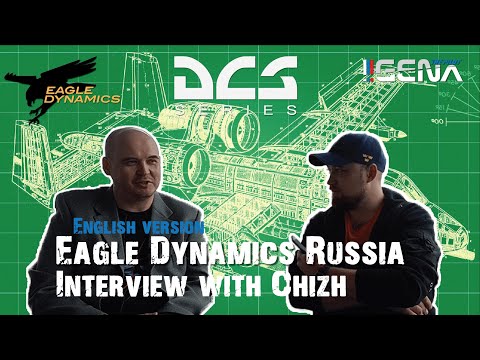 ENG Subs I EAGLE DYNAMICS Russia I Interview with Chizh I 2020.09.14