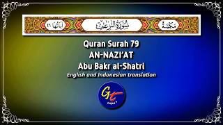 Download lagu English and Indonesian Translation - Quran Surah 79 An-Nazi'at ◼ Abu Bakr al-Shatri mp3