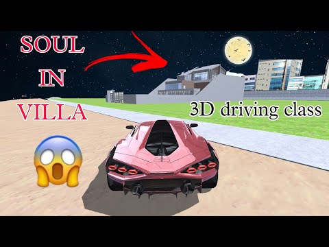 FEEL SOUL IN VILLA - GHOST CAR GAME - 3D DRIVING CLASS
