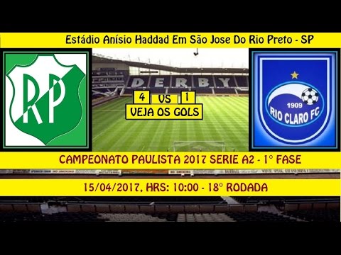 CAMPEONATO PAULISTA 2017 SERIE A2 RIO PRETO 4 X 1 RIO CLARO - 18° RODADA