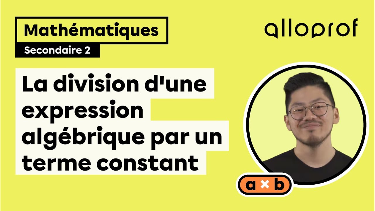 La division d'une expression algébrique par un terme constant