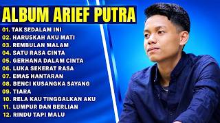 Download lagu ARIEF PUTRA 🎵🎵TAK SEDALAM INI || FULL ALBUM POPULER 2026 mp3